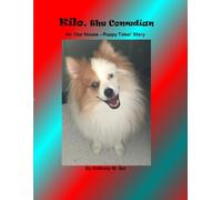 Kilo, The Comedian: An 'our House - Puppy Tales' Story ('our House' Books)