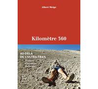 Kilomètre 360 - Au-delà de l'ultra-Trail