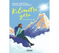 Kilomètre zéro : Le chemin du bonheur: La bande dessinée adaptée du roman de Maud Ankaoua