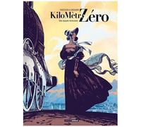 Kilomètre Zéro - Tome 1 - Une Épopée Ferroviaire