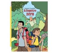 Kilomètre zéro Vincent Cuvellier (Auteur), Max De Radiguès (Illustration)