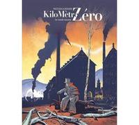 Kilomètre zéro - vol. 03/3 Florent Bossard (Dessinateur), Stéphane Piatzszek (Auteur)