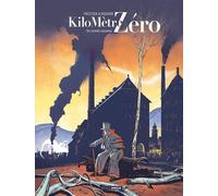 Kilomètre zéro - vol. 03/3 Un monde nouveau - Florent Bossard - Bamboo Eds - cartonné - Bande dessinée