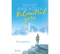 Kilometrul zero. Drumul fericirii - Maud Ankaoua, Editie in limba romana