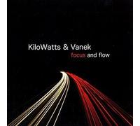 Kilowatts & Vanek - Focus and Flow [Import]