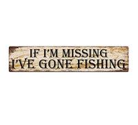 KILSPU Panneau vintage en métal avec inscription « If I'm Missing I 've Gone Fishing » - 10 x 40 cm