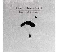 Kim Churchill - Detail of Distance [Import allemand]