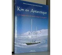 KIM EN ANTARCTIQUE - Un voyage autour du monde unique en son genre