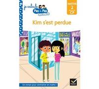 Kim et Tom CP niveau 2 - Kim s'est perdue ! Alice Turquois (Auteur), Isabelle Chavigny (Auteur)