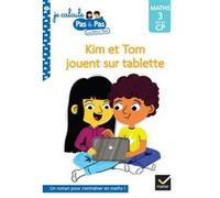 Kim et Tom jouent sur tablette – Je calcule pas à pas – Tome 12 – Hatier
