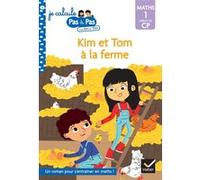 Kim et Tom Maths 1 Début de CP - Kim et Tom à la ferme Alice Turquois (Auteur)