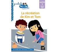 Kim et Tom Maths 1 Début de CP - La récréation de Kim et Tom Alice Turquois (Auteur), Isabelle Chavigny (Auteur)