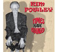 Kim Fowley - Times Have Changed [Compact Discs]