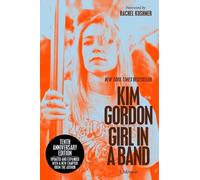 Kim Gordon Girl in a Band (10th Anniversary Edition) (Poche)