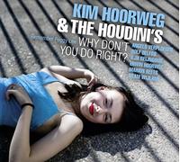 Kim Hoorweg & the Houdini's – Why Don't You Do Right?
