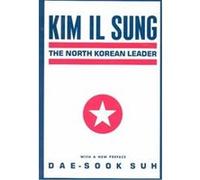 Kim Il Sung, Studies of the East Asian Institute. Dae-Sook Suh (Auteur)