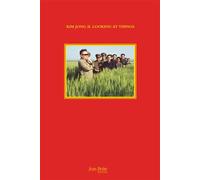 Kim Jong Il looking at things - João Rocha - Jbe Books Jean Boite - broché - Essai