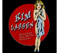 Kim Larsen - Hvem Kan Sige Nej Til En Engel