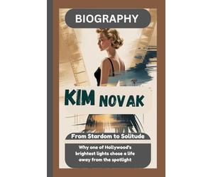 KIM NOVAK BIOGRAPHY: From Stardom to Solitude Why one of Hollywood’s brightest lights chose a life away from the spotlight.