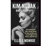 KIM NOVAK BIOGRAPHY: How Hollywood’s Silent Starlet Turned Her Back on Fame and Found Peace in Paint, Privacy, and Self-Love