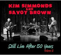 Kim Simmonds & Savoy Brown - Still Live After 50 Years Volume 2