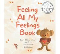 Kim T S Feeling All My Feelings Book (Relié) Feeling All My Feelings