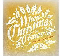 Kim Walker-Smith - When Christmas Comes [Import]