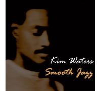 Kim Waters - Smooth Jazz