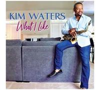 Kim Waters - What I Like [Cd]