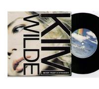 KIM WILDE - NEVER TRUST A STRANGER - 7 INCH VINYL / 45