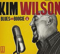 KIM WILSON - Blues And Boogie. Vol. 1