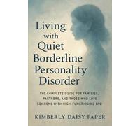 Kimberly Daisy Paper Living with Quiet Borderline Personality Disorder (Poche)