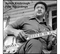 Kimbrough, Junior - First Recordings