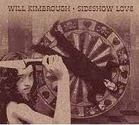 Kimbrough, Will - Sideshow Love [Import]
