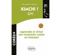 Kimchi ! Apprendre Et Réviser Son Vocabulaire Coréen