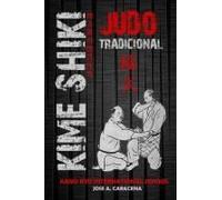 Kime Shiki, Judo Tradicional (Spanish Edition)