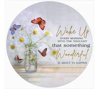 KIMGHDS Plaque ronde en métal rustique avec inscription Butterfly And Flowers Wake Up Every Morning With The Thought That Something Wonderful - Décoration murale pour jardin, ferme, maison de campagne