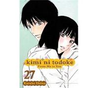 Kimi Ni Todoke Vol 27 From Me To You Karuho Shiina, (Auteur)