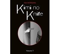 Kimi no Knife T07 (Nouvelle édition)