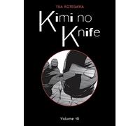 Kimi no Knife T10 (Nouvelle édition)