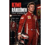 Kimi Räikkönen: The Iceman: A Graphic Novel