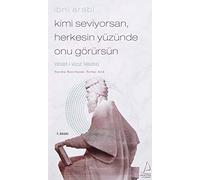 Kimi Seviyorsan, Herkesin Yüzünde Onu Görürsün: Vahdet-i Vücut Felsefesi