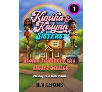 Kimika & Kalynn: Sisters Home is where the Heart Smiles: Moving to a new home