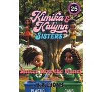 Kimika & Kalynn: Sisters - Sisters Save the Planet