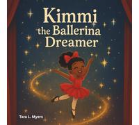 Kimmi the Ballerina Dreamer: Kimmi the Ballerina Dreamer is a sweet and inspiring story that celebrates creativity, confidence, and the dreams that dance inside us all.