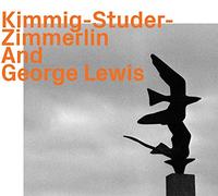 Kimmig - and George Lewis