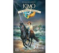 Kimo le dernier shaman - tome 4 Le livre des secrets