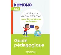Kimono CE1 : Je résous des problèmes avec les schémas en barres (2022) - Guide pédagogique - Christophe Bolsius - Magnard - broché - Scolaire / Universitaire