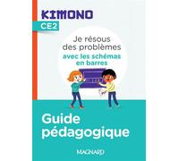 Kimono CE2 : Je résous des problèmes avec les schémas en barres (2022) - Guide pédagogique - Christophe Bolsius - Magnard - broché - Scolaire / Universitaire