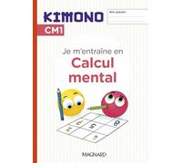 Kimono CM1 : Cahier de Calcul mental (2024)